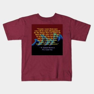 Quotes By Famous People - H. Jackson Brown Jr. Kids T-Shirt